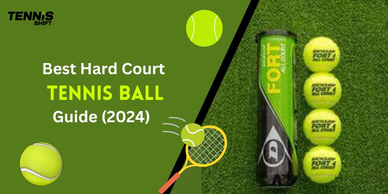 Best Hard Court Tennis Ball